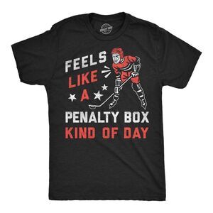 Mens Funny T Shirts Feels Like A Penalty Box Kind Of Day Sarcastic Hockey Tee